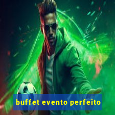 buffet evento perfeito